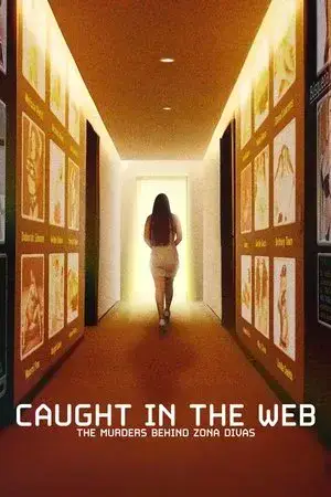 Caught in the Web: The Murders Behind Zona Divas الموسم 1 اون لاين