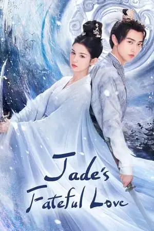 Jade's Fateful Love مترجم
