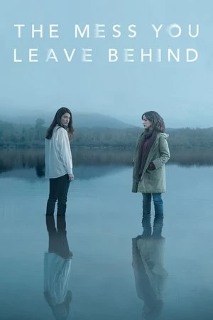The Mess You Leave Behind مترجم
