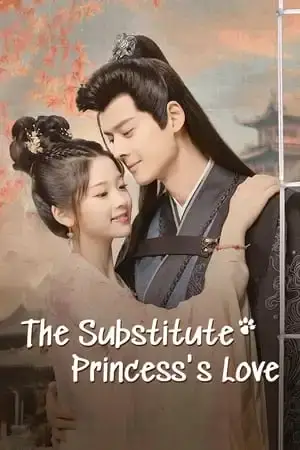 The Substitute Princess's Love مترجم